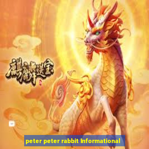 peter peter rabbit Informational