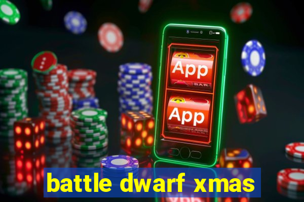 battle dwarf xmas