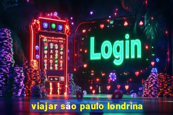 viajar são paulo londrina