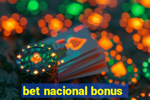 bet nacional bonus