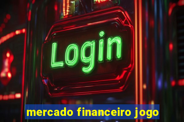 mercado financeiro jogo