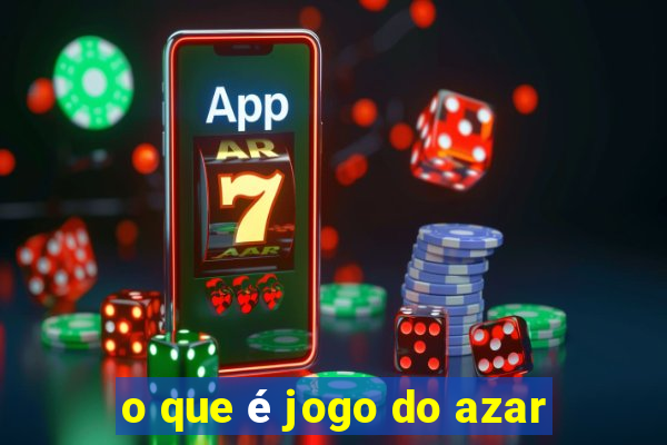 o que é jogo do azar