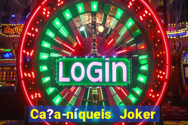 Ca?a-níqueis Joker King Online