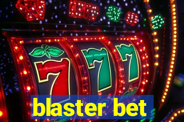 blaster bet