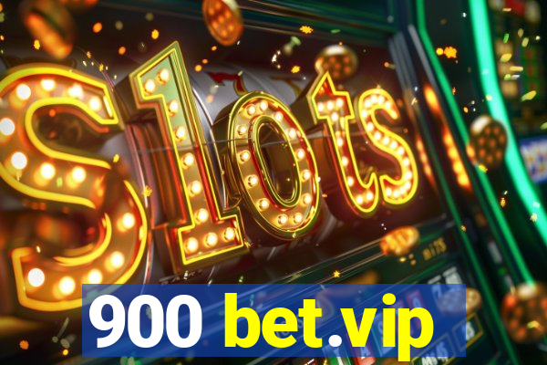 900 bet.vip