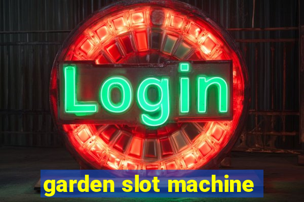 garden slot machine