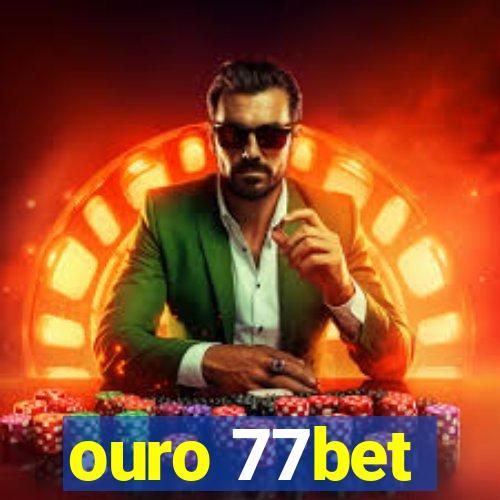 ouro 77bet