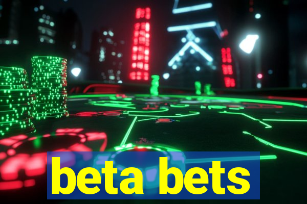 beta bets