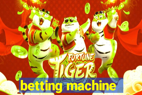 betting machine