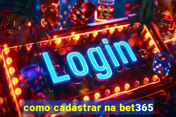 como cadastrar na bet365