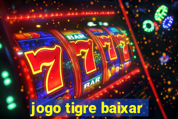 jogo tigre baixar