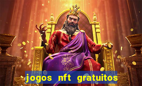 jogos nft gratuitos que pagam