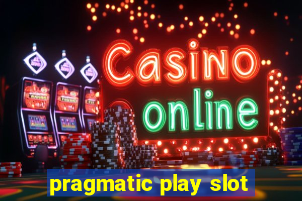 pragmatic play slot