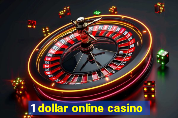 1 dollar online casino