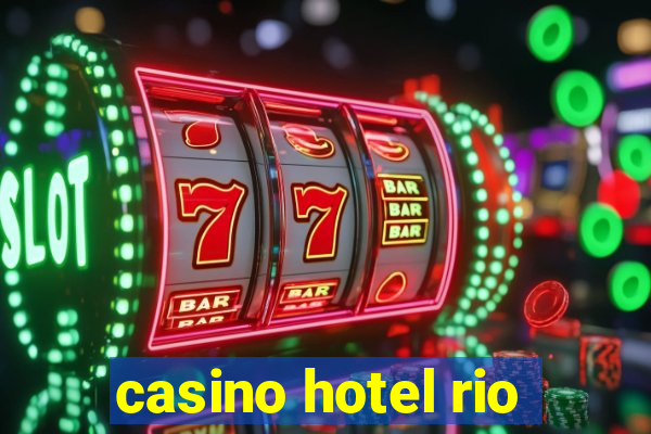 casino hotel rio