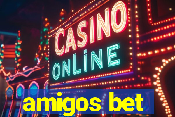 amigos bet