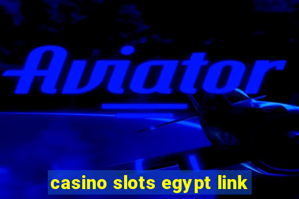 casino slots egypt link