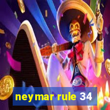 neymar rule 34