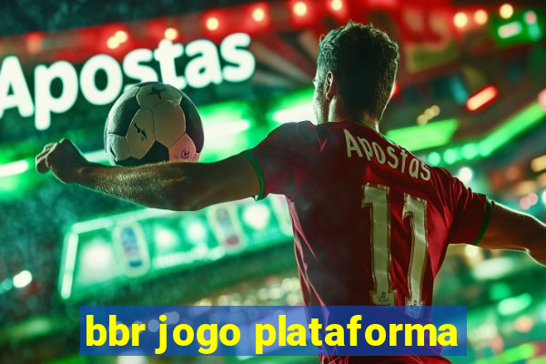 bbr jogo plataforma