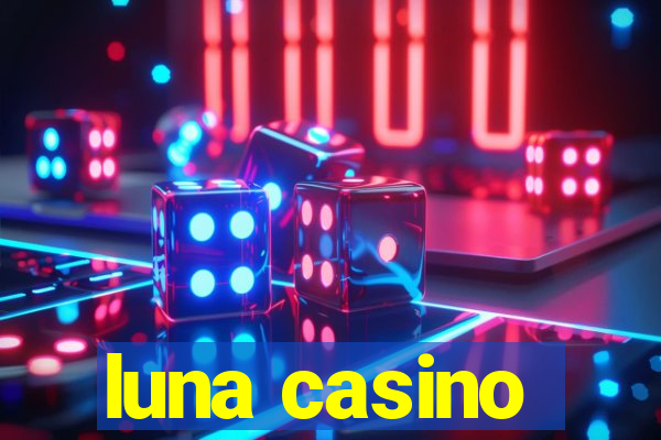 luna casino