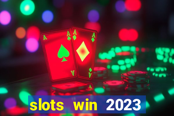 slots win 2023 paga mesmo