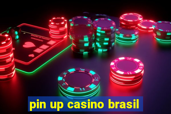 pin up casino brasil