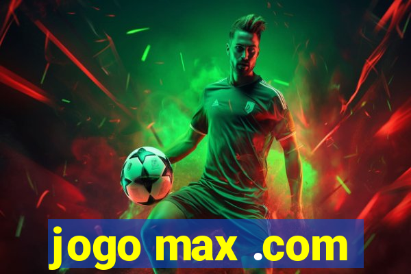 jogo max .com