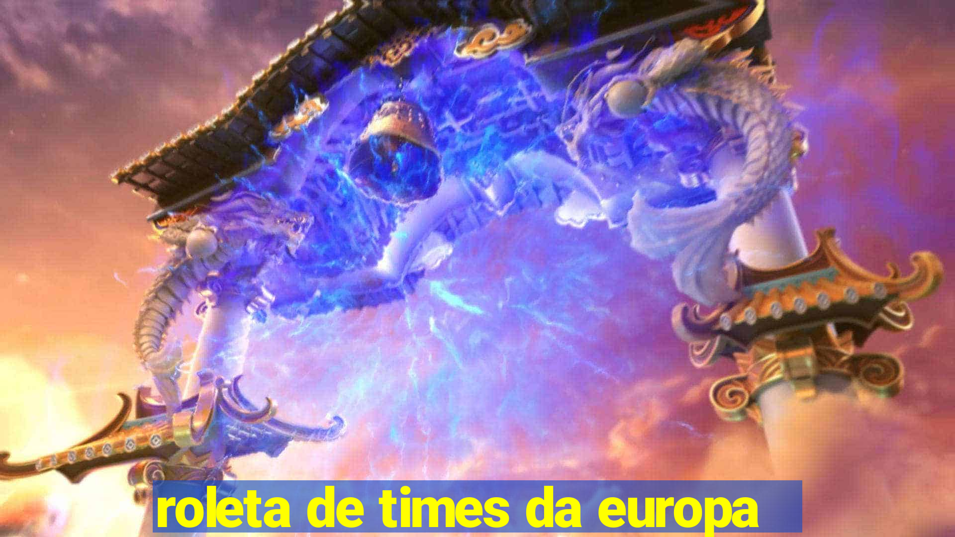 roleta de times da europa