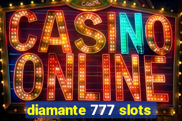 diamante 777 slots