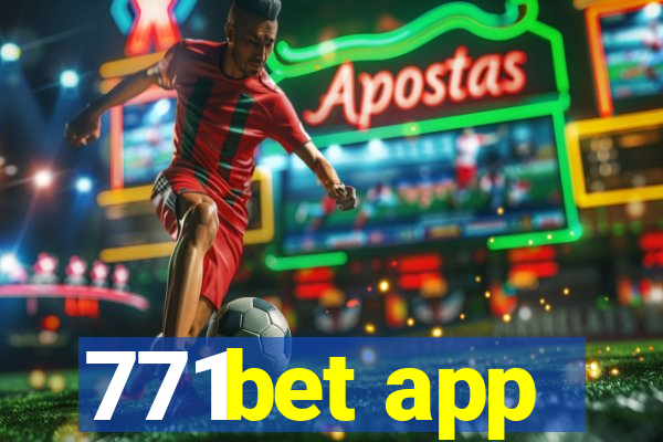 771bet app