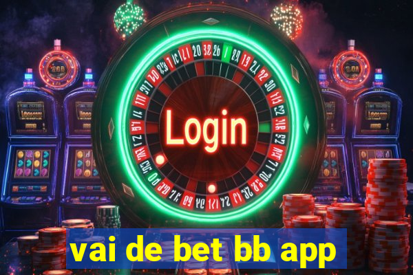 vai de bet bb app