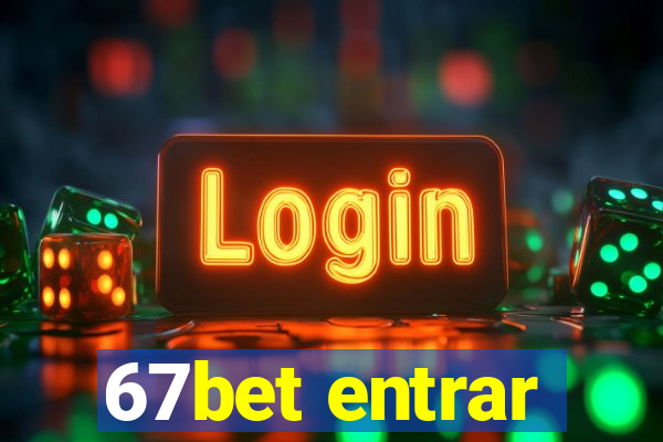 67bet entrar