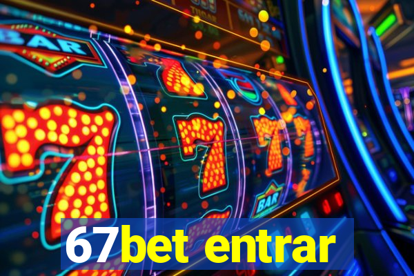 67bet entrar