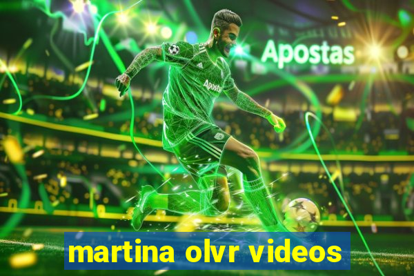 martina olvr videos