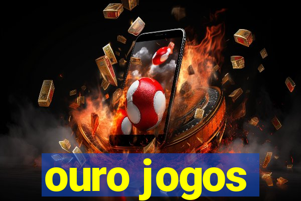 ouro jogos