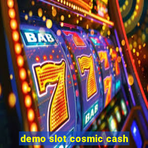 demo slot cosmic cash