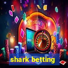 shark betting