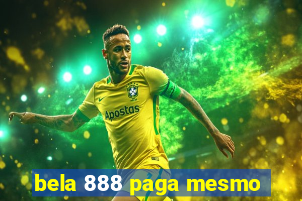 bela 888 paga mesmo