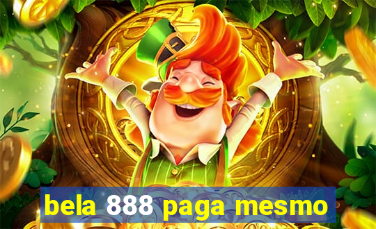 bela 888 paga mesmo