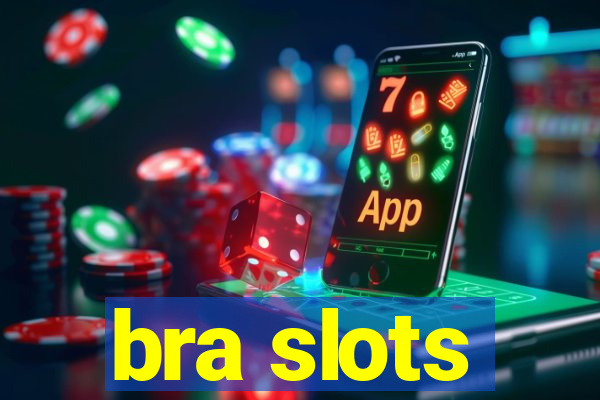 bra slots