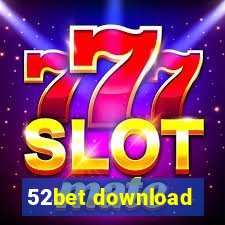 52bet download