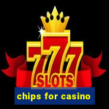 chips for casino