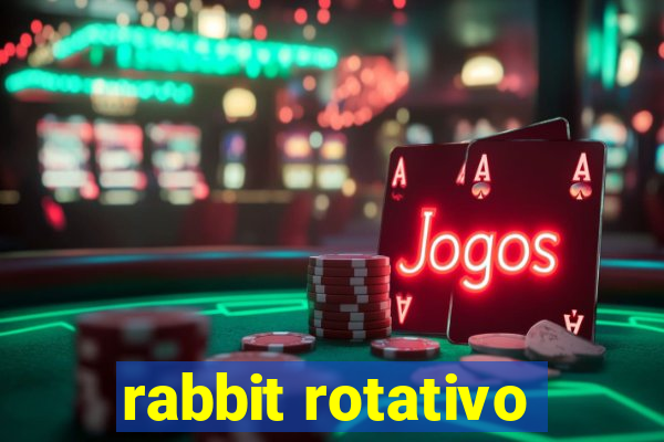 rabbit rotativo