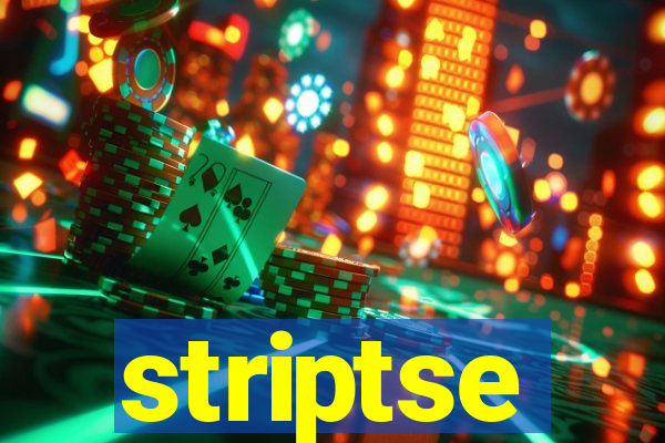 striptse