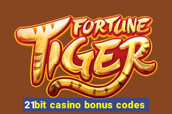 21bit casino bonus codes