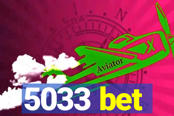 5033 bet