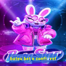 bateu bet e confiável