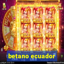 betano ecuador