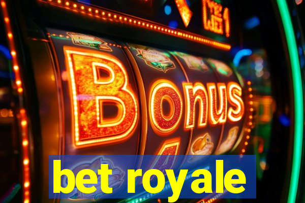 bet royale