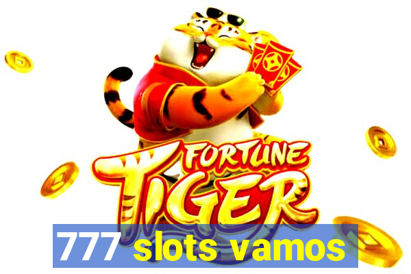 777 slots vamos